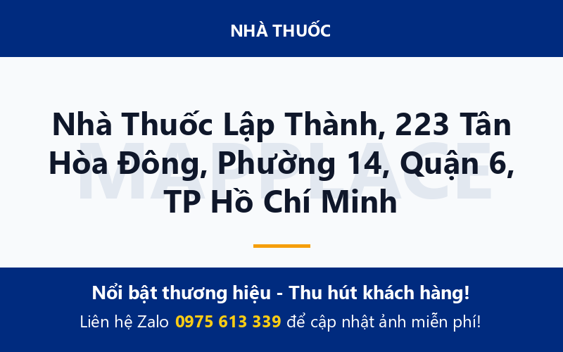 Nhà Thuốc Lập Thành, 223 Tân Hòa Đông, Phường 14, Quận 6, TP Hồ Chí Minh