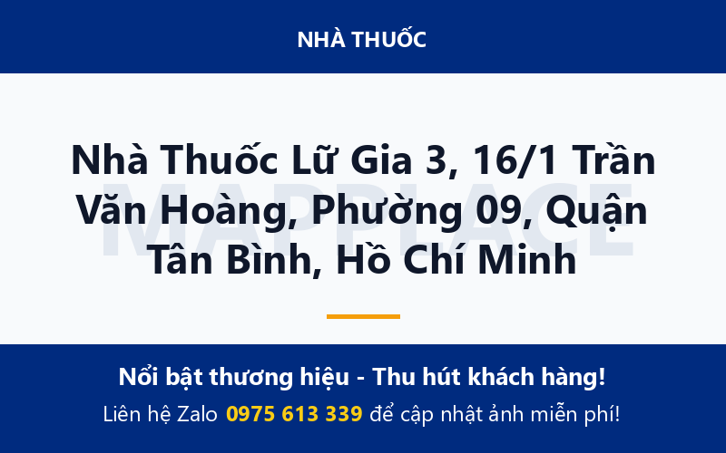 Nhà Thuốc Lữ Gia 3, 16/1 Trần Văn Hoàng, Phường 09, Quận Tân Bình, Hồ Chí Minh