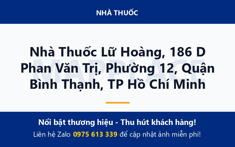Nhà Thuốc Lữ Hoàng, 186 D Phan Văn Trị, Phường 12, Quận Bình Thạnh, TP Hồ Chí Minh