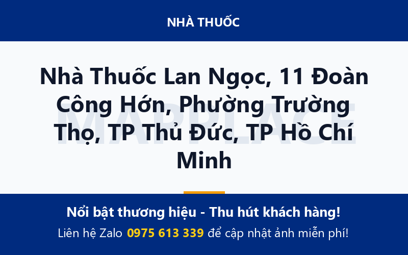 Nhà Thuốc Lan Ngọc, 11 Đoàn Công Hớn, Phường Trường Thọ, TP Thủ Đức, TP Hồ Chí Minh