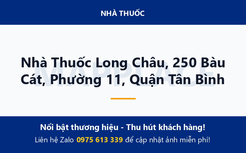 Nhà Thuốc Long Châu, 250 Bàu Cát, Phường 11, Quận Tân Bình