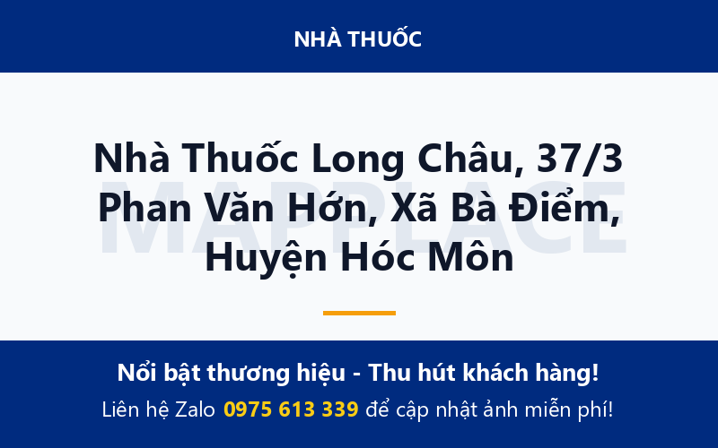 Nhà Thuốc Long Châu, 37/3 Phan Văn Hớn, Xã Bà Điểm, Huyện Hóc Môn
