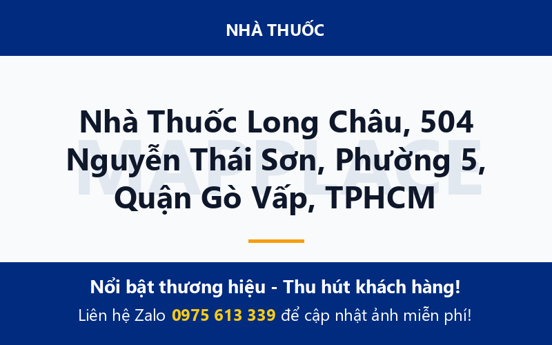 Nhà Thuốc Long Châu, 504 Nguyễn Thái Sơn, Phường 5, Quận Gò Vấp, TPHCM