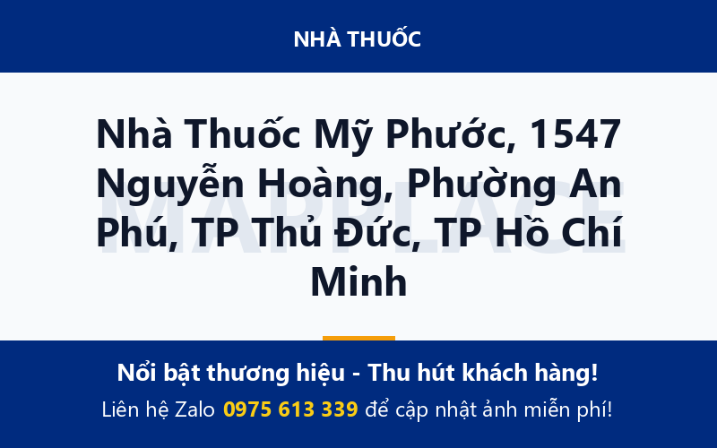 Nhà Thuốc Mỹ Phước, 1547 Nguyễn Hoàng, Phường An Phú, TP Thủ Đức, TP Hồ Chí Minh