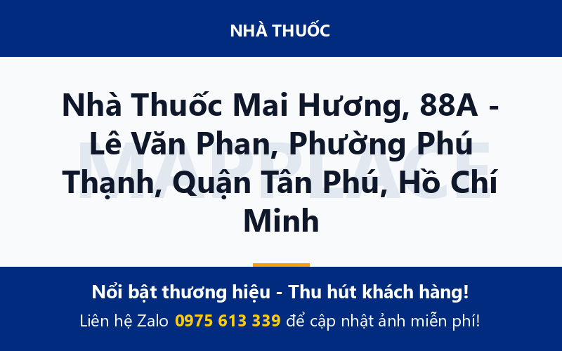 Nhà Thuốc Mai Hương, 88A - Lê Văn Phan, Phường Phú Thạnh, Quận Tân Phú, Hồ Chí Minh