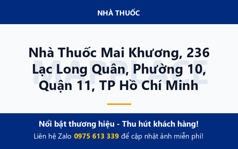 Nhà Thuốc Mai Khương, 236 Lạc Long Quân, Phường 10, Quận 11, TP Hồ Chí Minh