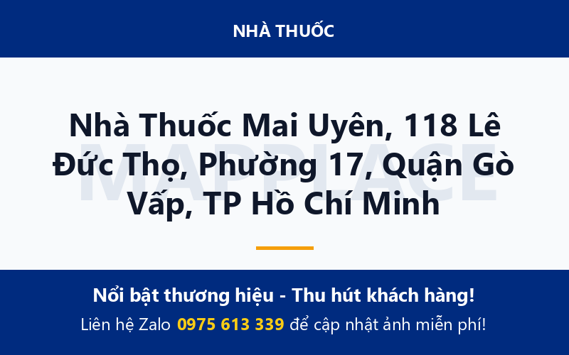 Nhà Thuốc Mai Uyên, 118 Lê Đức Thọ, Phường 17, Quận Gò Vấp, TP Hồ Chí Minh