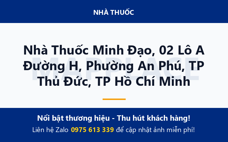 Nhà Thuốc Minh Đạo, 02 Lô A Đường H, Phường An Phú, TP Thủ Đức, TP Hồ Chí Minh