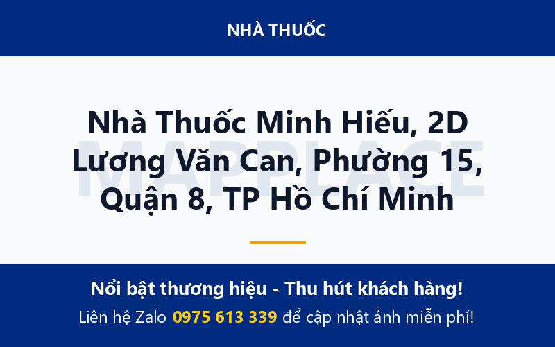 Nhà Thuốc Minh Hiếu, 2D Lương Văn Can, Phường 15, Quận 8, TP Hồ Chí Minh