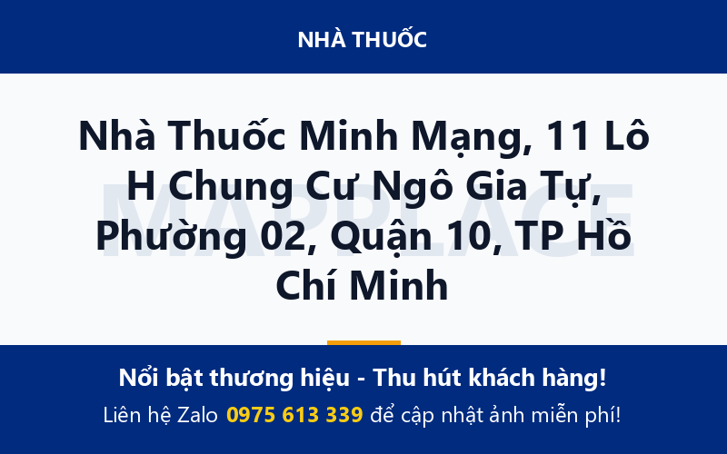 Nhà Thuốc Minh Mạng, 11 Lô H Chung Cư Ngô Gia Tự, Phường 02, Quận 10, TP Hồ Chí Minh