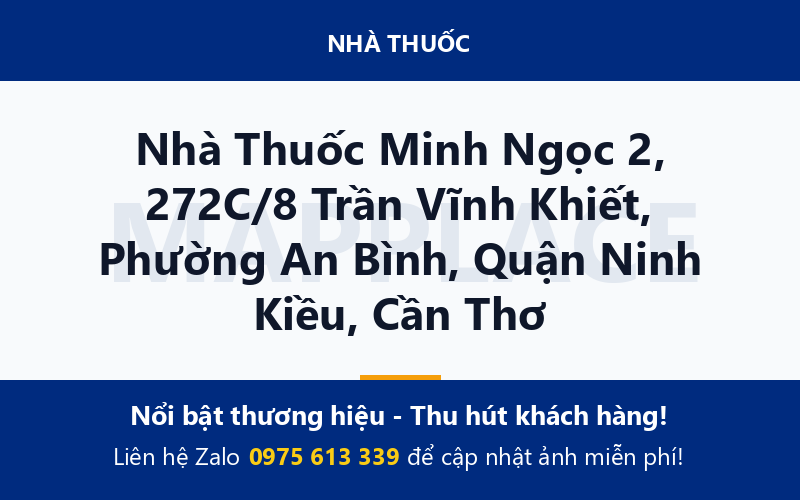 Nhà Thuốc Minh Ngọc 2, 272C/8 Trần Vĩnh Khiết, Phường An Bình, Quận Ninh Kiều, Cần Thơ
