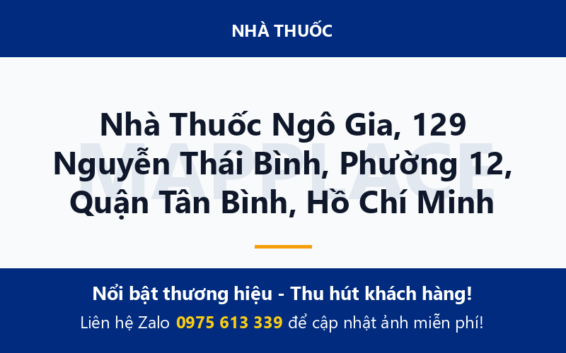 Nhà Thuốc Ngô Gia, 129 Nguyễn Thái Bình, Phường 12, Quận Tân Bình, Hồ Chí Minh