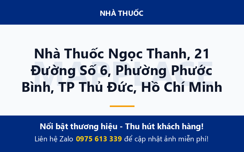Nhà Thuốc Ngọc Thanh, 21 Đường Số 6, Phường Phước Bình, TP Thủ Đức, Hồ Chí Minh