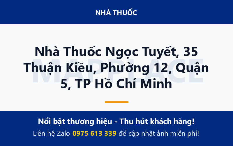 Nhà Thuốc Ngọc Tuyết, 35 Thuận Kiều, Phường 12, Quận 5, TP Hồ Chí Minh