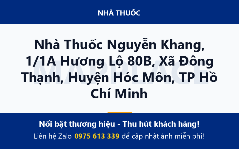 Nhà Thuốc Nguyễn Khang, 1/1A Hương Lộ 80B, Xã Đông Thạnh, Huyện Hóc Môn, TP Hồ Chí Minh