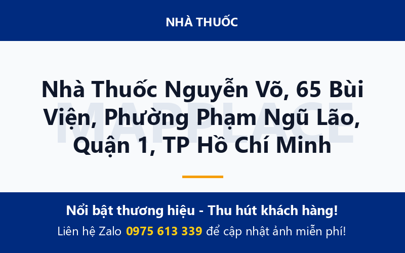 Nhà Thuốc Nguyễn Võ, 65 Bùi Viện, Phường Phạm Ngũ Lão, Quận 1, TP Hồ Chí Minh