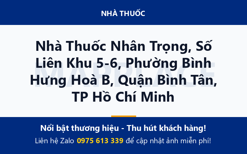 Nhà Thuốc Nhân Trọng, Số Liên Khu 5-6, Phường Bình Hưng Hoà B, Quận Bình Tân, TP Hồ Chí Minh