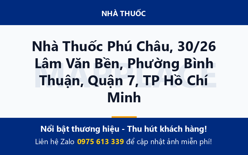 Nhà Thuốc Phú Châu, 30/26 Lâm Văn Bền, Phường Bình Thuận, Quận 7, TP Hồ Chí Minh