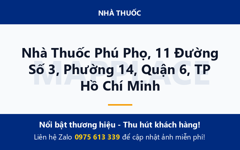 Nhà Thuốc Phú Phọ, 11 Đường Số 3, Phường 14, Quận 6, TP Hồ Chí Minh