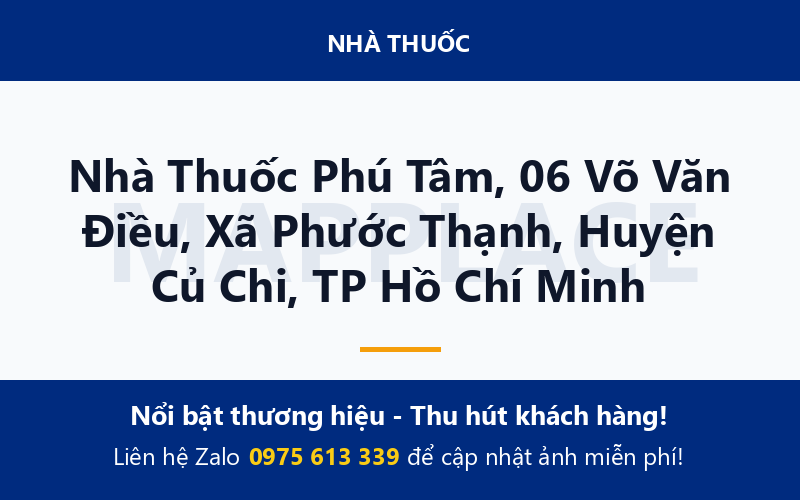 Nhà Thuốc Phú Tâm, 06 Võ Văn Điều, Xã Phước Thạnh, Huyện Củ Chi, TP Hồ Chí Minh