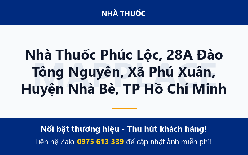 Nhà Thuốc Phúc Lộc, 28A Đào Tông Nguyên, Xã Phú Xuân, Huyện Nhà Bè, TP Hồ Chí Minh