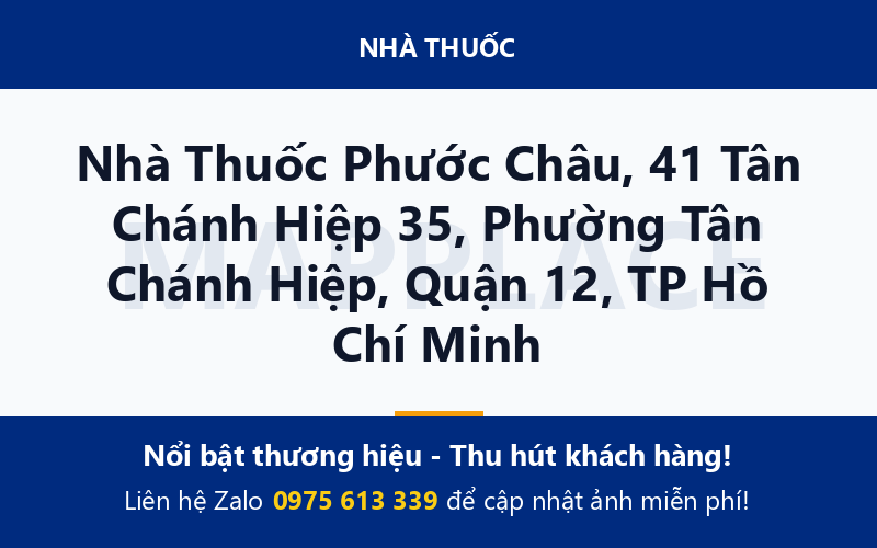 Nhà Thuốc Phước Châu, 41 Tân Chánh Hiệp 35, Phường Tân Chánh Hiệp, Quận 12, TP Hồ Chí Minh
