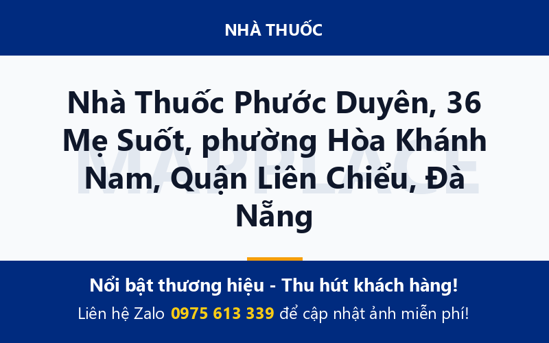 Nhà Thuốc Phước Duyên, 36 Mẹ Suốt, phường Hòa Khánh Nam, Quận Liên Chiểu, Đà Nẵng