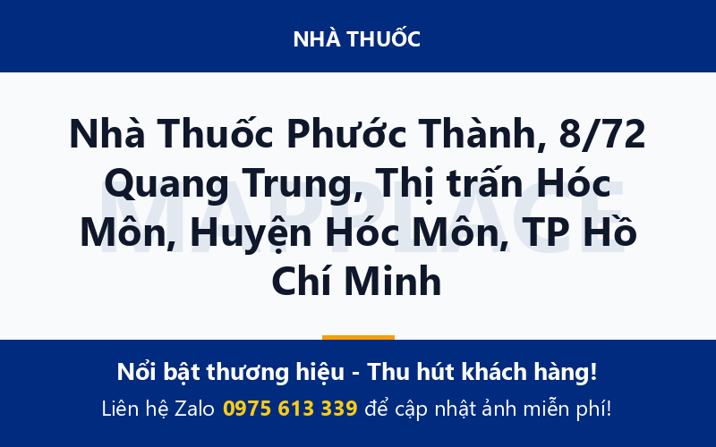 Nhà Thuốc Phước Thành, 8/72 Quang Trung, Thị trấn Hóc Môn, Huyện Hóc Môn, TP Hồ Chí Minh