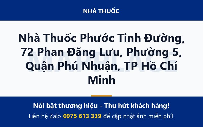 Nhà Thuốc Phước Tinh Đường, 72 Phan Đăng Lưu, Phường 5, Quận Phú Nhuận, TP Hồ Chí Minh