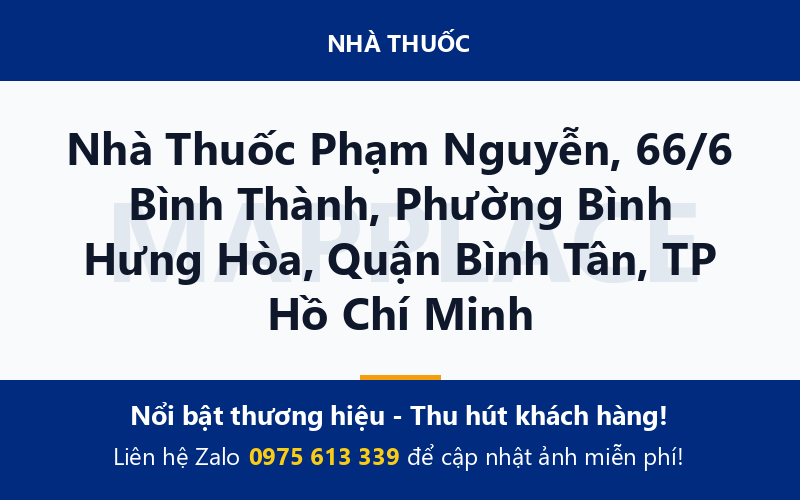 Nhà Thuốc Phạm Nguyễn, 66/6 Bình Thành, Phường Bình Hưng Hòa, Quận Bình Tân, TP Hồ Chí Minh