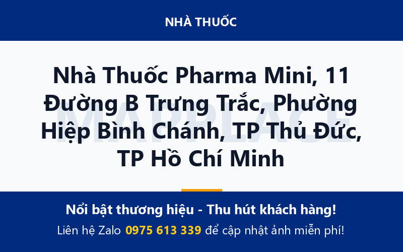 Nhà Thuốc Pharma Mini, 11 Đường B Trưng Trắc, Phường Hiệp Bình Chánh, TP Thủ Đức, TP Hồ Chí Minh