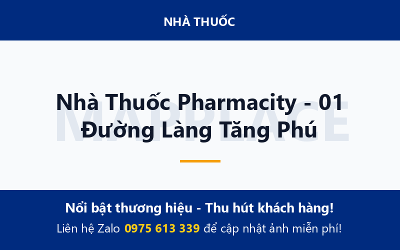 Nhà Thuốc Pharmacity - 01 Đường Làng Tăng Phú
