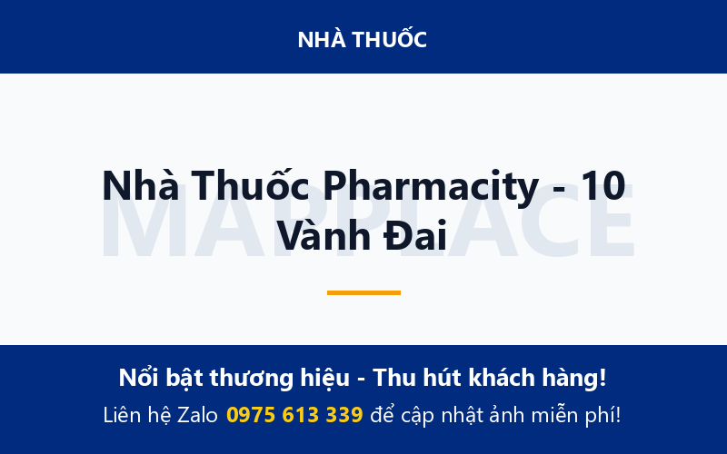 Nhà Thuốc Pharmacity - 10 Vành Đai