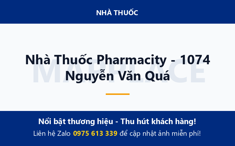 Nhà Thuốc Pharmacity - 1074 Nguyễn Văn Quá
