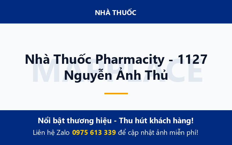 Nhà Thuốc Pharmacity - 1127 Nguyễn Ảnh Thủ