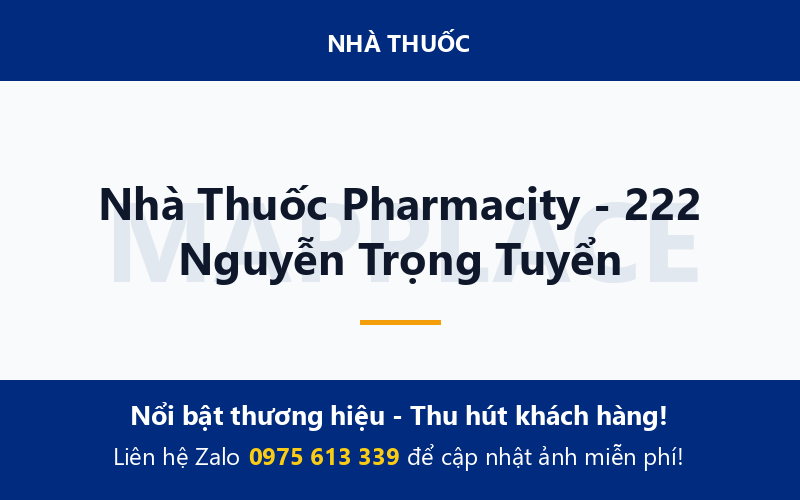 Nhà Thuốc Pharmacity - 222 Nguyễn Trọng Tuyển