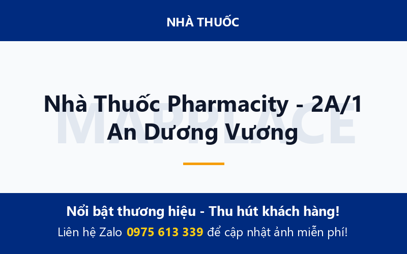 Nhà Thuốc Pharmacity - 2A/1 An Dương Vương