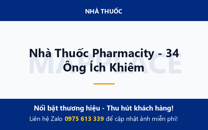 Nhà Thuốc Pharmacity - 34 Ông Ích Khiêm