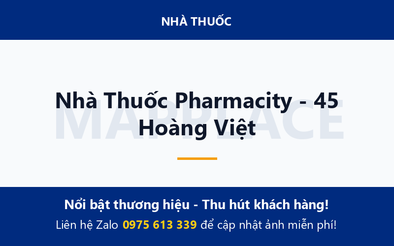 Nhà Thuốc Pharmacity - 45 Hoàng Việt