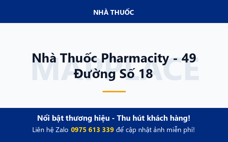 Nhà Thuốc Pharmacity - 49 Đường Số 18
