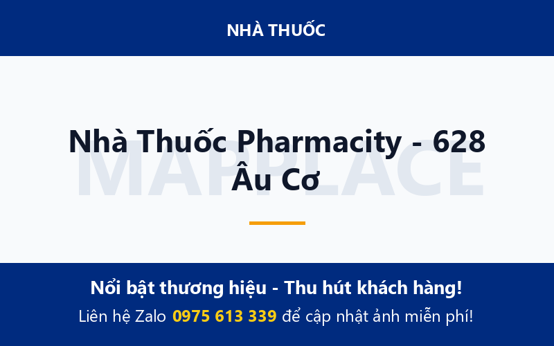 Nhà Thuốc Pharmacity - 628 Âu Cơ