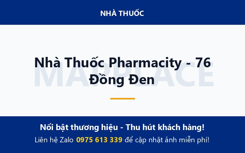 Nhà Thuốc Pharmacity - 76 Đồng Đen