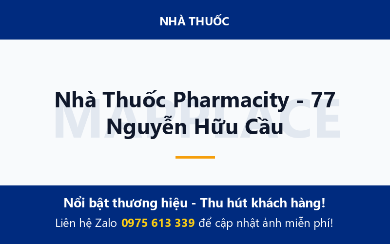 Nhà Thuốc Pharmacity - 77 Nguyễn Hữu Cầu