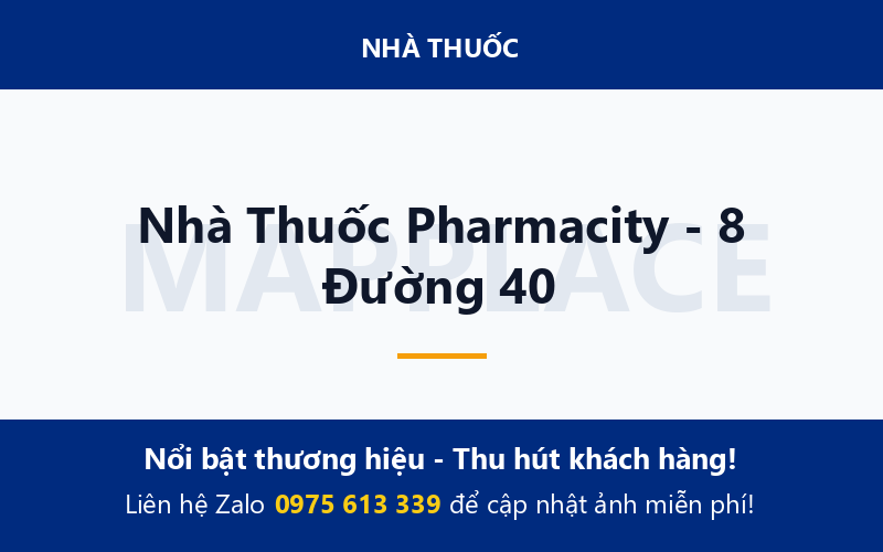 Nhà Thuốc Pharmacity - 8 Đường 40
