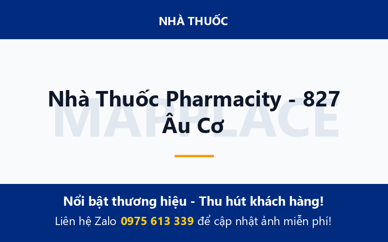 Nhà Thuốc Pharmacity - 827 Âu Cơ
