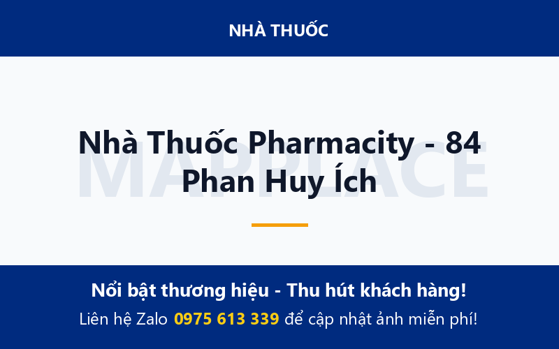 Nhà Thuốc Pharmacity - 84 Phan Huy Ích
