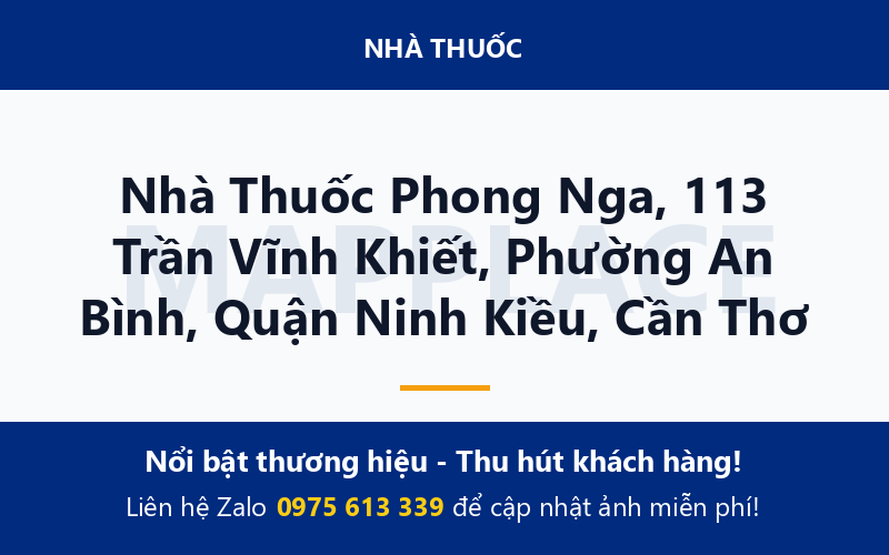 Nhà Thuốc Phong Nga, 113 Trần Vĩnh Khiết, Phường An Bình, Quận Ninh Kiều, Cần Thơ