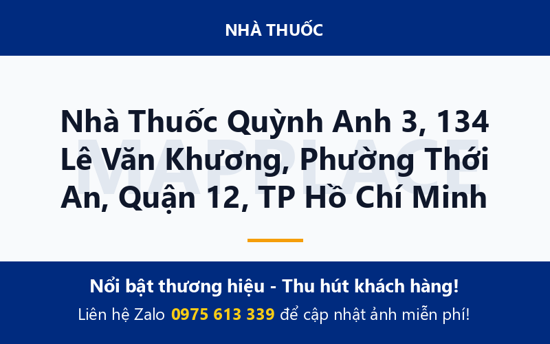 Nhà Thuốc Quỳnh Anh 3, 134 Lê Văn Khương, Phường Thới An, Quận 12, TP Hồ Chí Minh