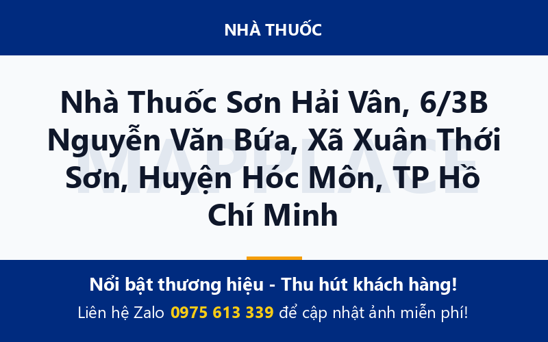 Nhà Thuốc Sơn Hải Vân, 6/3B Nguyễn Văn Bứa, Xã Xuân Thới Sơn, Huyện Hóc Môn, TP Hồ Chí Minh