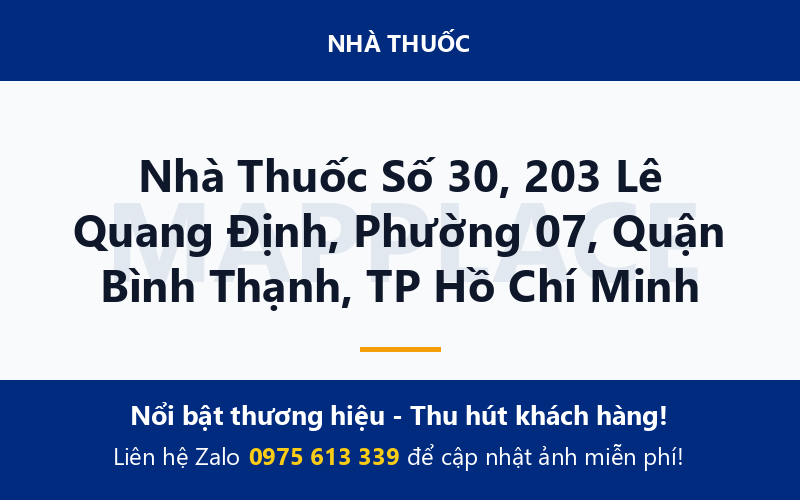 Nhà Thuốc Số 30, 203 Lê Quang Định, Phường 07, Quận Bình Thạnh, TP Hồ Chí Minh